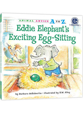 幼儿园里的26个开心果：有趣的“蛋保姆” Animal Antics A to Z : Eddie Elephant's Exciting Egg-Sitting