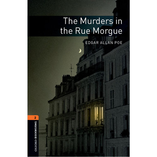 Oxford Bookworms Library: Level 2: The Murders in the Rue Morgue 牛津书虫分级读物2级：莫尔格街凶杀案（英文原版）