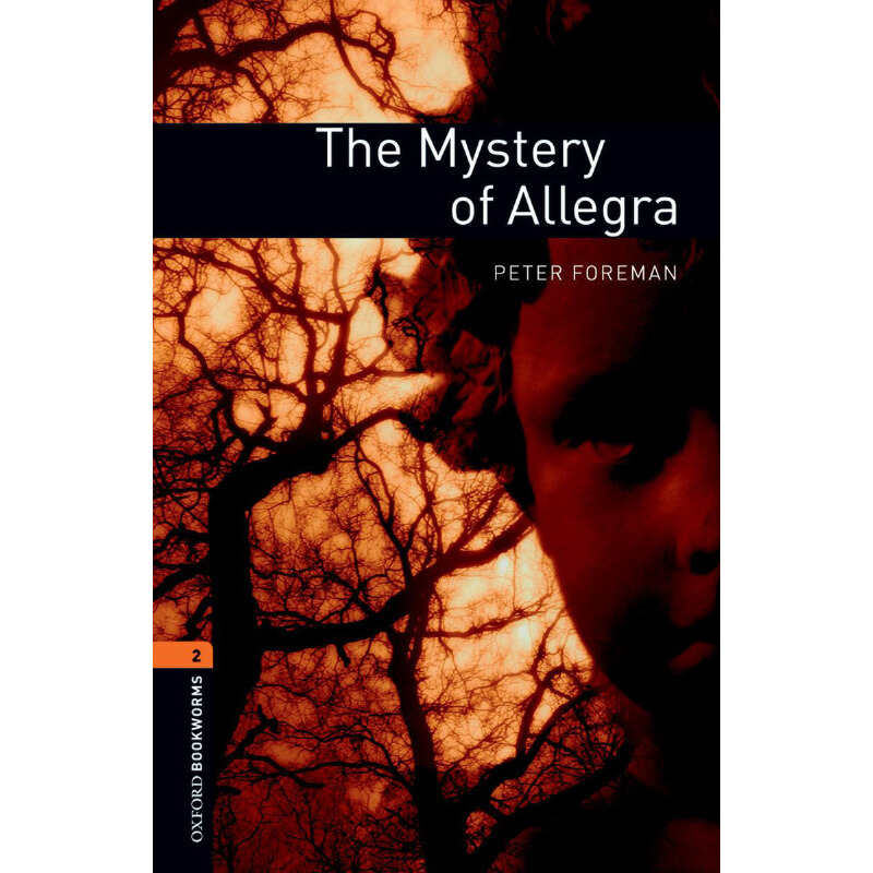 Oxford Bookworms Library: Level 2: The Mystery of Allegra 牛津书虫分级读物2级：阿利格拉之谜（英文原版）