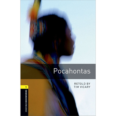 Oxford Bookworms Library: Level 1: Pocahontas 牛津书虫分级读物1级：风中奇缘（英文原版）