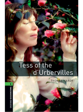 Oxford Bookworms Library: Level 6: Tess of the d'Urbervilles 牛津书虫分级读物6级：苔丝（英文原版）