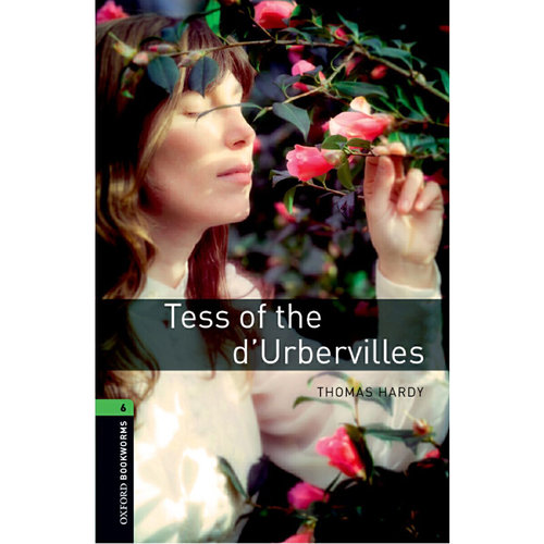 Oxford Bookworms Library: Level 6: Tess of the d'Urbervilles 牛津书虫分级读物6级：苔丝（英文原版）