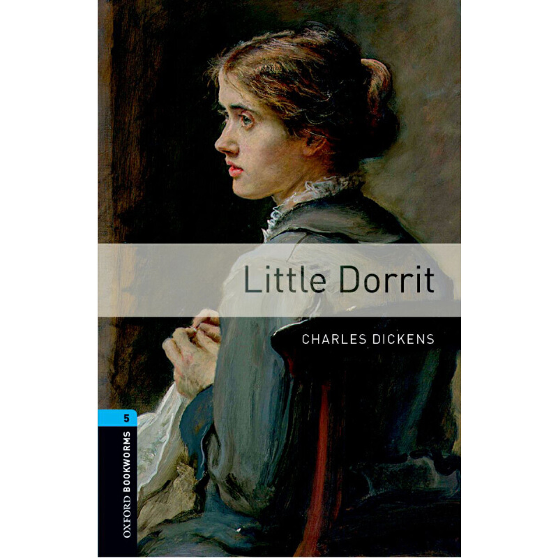 Oxford Bookworms Library: Level 5: Little Dorrit 牛津书虫分级读物5级：小杜丽（英文原版）