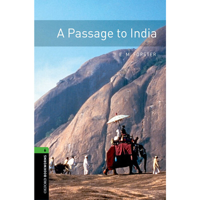 Oxford Bookworms Library: Level 6: A Passage To India 牛津书虫分级读物6级：印度之行（英文原版）