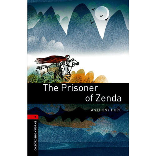 Oxford Bookworms Library: Level 3: The Prisoner of Zenda 牛津书虫分级读物3级：曾达的囚徒（英文原版）