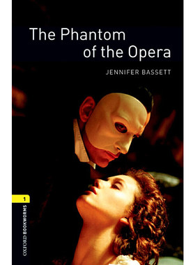 Oxford Bookworms Library: Level 1: The Phantom of the Opera 牛津书虫分级读物1级：歌剧院的幽灵（英文原版）