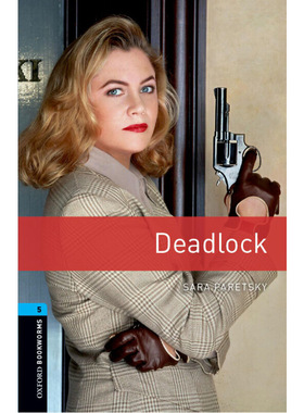 Oxford Bookworms Library: Level 5: Deadlock 牛津书虫分级读物5级：僵局（英文原版）