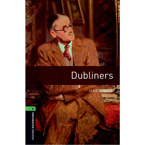 Oxford Bookworms Library: Level 6: Dubliners 牛津书虫分级读物6级：都柏林人（英文原版）