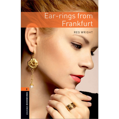 Oxford Bookworms Library: Level 2: Ear-rings from Frankfurt 牛津书虫分级读物2级：法兰克福的耳环（英文原版）