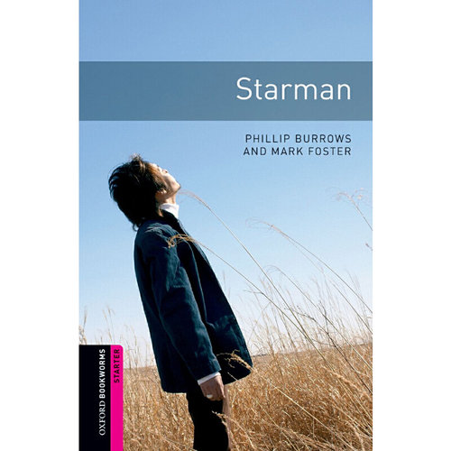 Oxford Bookworms Library: Starter Level: Starman 牛津书虫分级读物入门级：时空异客（英文原版）