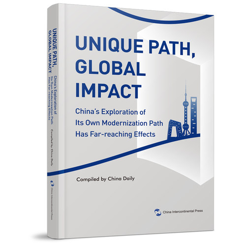 Unique path, global impact China's exploration of its own modernization path has far-reaching effects  政治书籍