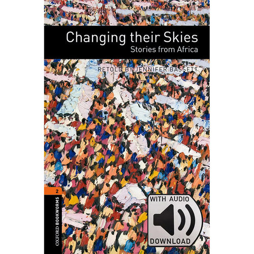 Oxford Bookworms Library: Level 2: Changing their Skies: Stories from Africa MP3 Pack