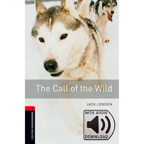 Oxford Bookworms Library: Level 3: The Call of the Wild MP3 Pack