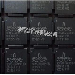 100%全新正品BCM5464RA1KFBG BCM5464RA1KFB现货即拍即发