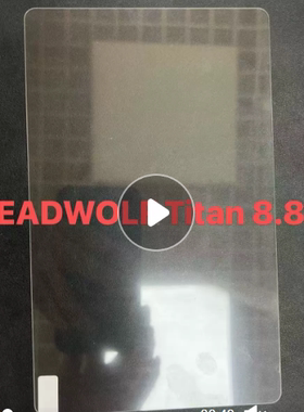 适用HEADWOLF Titan 8.8寸钢化膜屏幕贴膜保护膜软膜高清膜防刮膜普通软膜