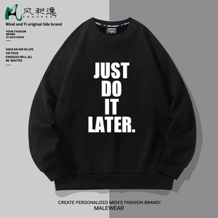 T恤加绒大码 英文印花卫衣外套男just later圆领长袖 厚上衣