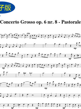 A.Corelli田园曲 格罗索协奏曲Op6No8首圣诞协奏曲弦乐重奏谱z110