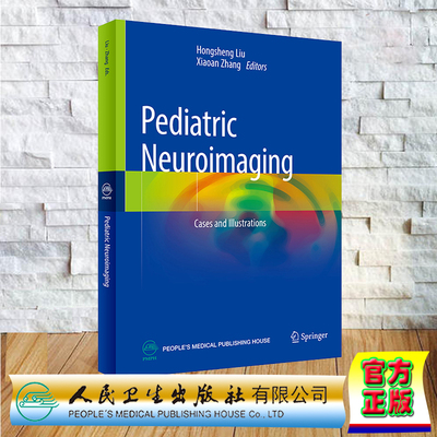 现货正版 儿童神经影像学 英文版 Pediatric Neuroimaging: Cases and Illustrations刘鸿圣 张小安人民卫生出版社 9787117342209
