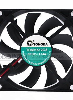 TONGDA TD801512O1 TD801512O3 冰箱风扇 8CM 12V 0.54W