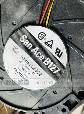 三洋SAN ACE B127 109BJ12SC2 DC 12V 0.8A 鼓风机涡轮风扇