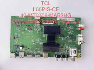 L55PIS CJ9W03 CF主板40 MAB2HG屏LVF550ND1L V1华星 MT0706 TCL