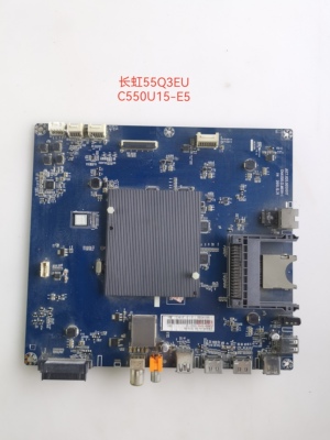 原装长虹55Q3EU主板JUC7.820.00151017 00155399屏C550U15-E5-S