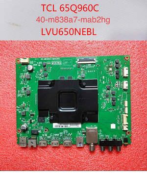 TCL 65C6 65Q2 65/55Q960C主板 40-M838A7-MAB2HG屏LVU650NEBL