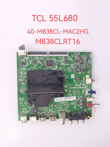 TCL 55L680 55F6/L2/V2 D55A730U 55A464主板40-M838CL-MAC2HG