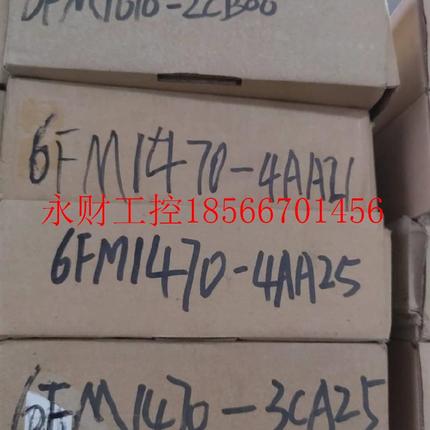 议价FM1470-4AA215 6FM470-3CA125 6FM172-3AA206 6FM172QQH3-3￥