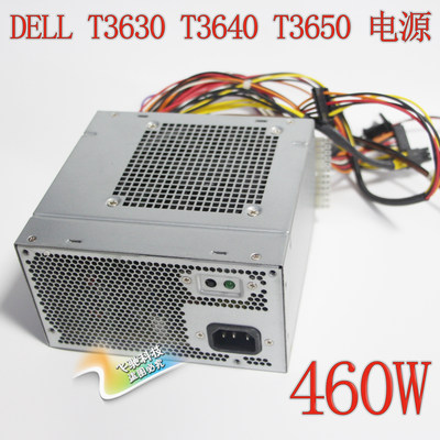 原装DELLT3630T3640电源460W