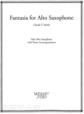 ZS023萨克斯 Fantasia幻想曲（原版）克劳德.史密斯 曲谱+钢伴谱