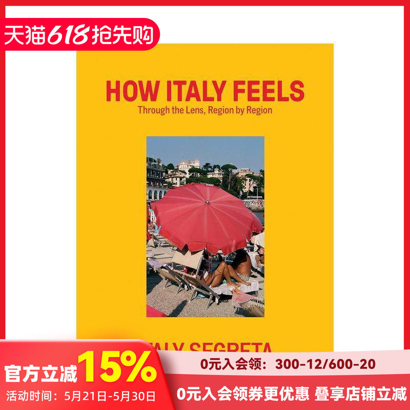 【预售】(预计4月出版)隐秘意大利：镜头里的逐区之旅 How Italy Feels 原版英文旅行 小众文化 生活美学 在地故事 善本图书