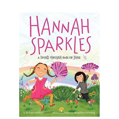 【现货】Hannah Sparkles: A Friend Through Rain or Shine 汉娜光芒四射:英文原版图书籍进口正版 Mellom 儿童故事启蒙（绝版）