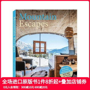 Escapes 预售 酒店和静修处 The 原版 从阿尔卑斯山到安第斯山脉 Hotels 往山中去 英文室内设计 好 Finest Mountain