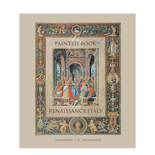 【预售】英文原版 意大利文艺复兴时期的彩绘书 The Painted Book in Renaissance Italy 15-18世纪 古典艺术画册 正版进口书籍