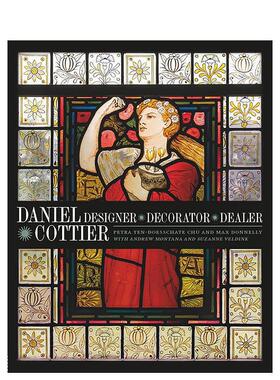 【现货】丹尼尔·科蒂埃 Daniel Cottier – Designer Decorator Dealer 原版英文艺术画册画集