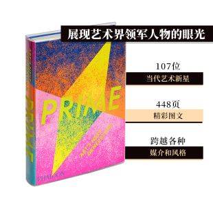 现货 当代艺术家作品集创意创新画册画集 下一代艺术 善本图书 Prime Next Art’s 英文原版 Generation 全盛时期