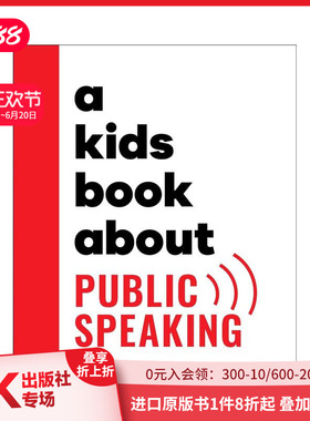 【预售】【给孩子的书】演讲 【A Kids Book About】 Public Speaking 原版英文青少年读物 善本图书