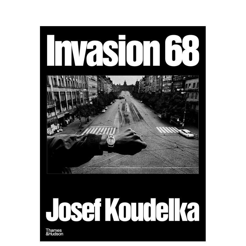 【预售】约瑟夫·寇德卡：布拉格1968年春 Invasion Prague 68 原版英文摄影作品集 Josef Koudelka 善本图书