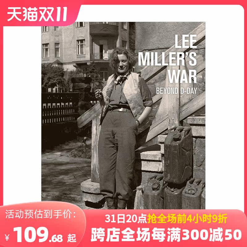 Lee Miller's War名模摄影师李·米勒：战争 Beyond D-Day 英文原版进口摄影集图书 曼•雷MAN RAY怎么看?