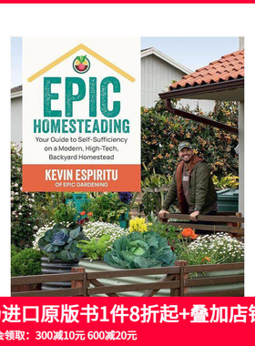 【预售】史诗般的宅基地 Epic Homesteading: Your Guide to Self-Sufficiency on a Modern 原版英文建筑设计 善本图书