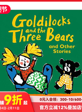 【预售】金发姑娘和三只熊及其他故事 Goldilocks and the Three Bears and Other Stories 原版英文儿童绘本