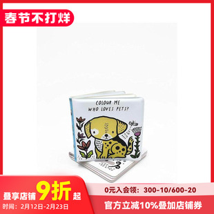 【现货】谁爱宠物？看我在水中变色Watch Me Change Colour in Water 0-3岁趣味洗澡变色游戏互动书英文版 善本图书