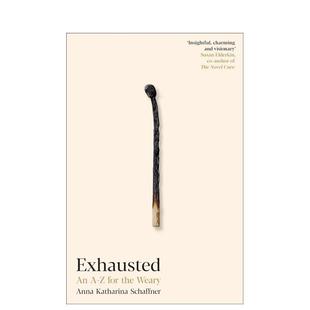 【预售】精疲力尽:疲倦者的A-Z Exhausted: An A–Z for the Weary 原版英文心灵励志