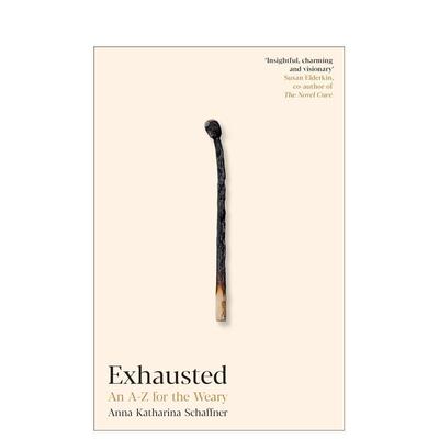 【预售】精疲力尽：疲倦者的A-Z Exhausted: An A–Z for the Weary 原版英文心灵励志
