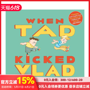 【预售】当泰德踢了弗拉德（精装） When Tad Kicked Vlad 原版英文儿童故事 善本图书