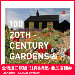 Gardens 预售 20th and 进口园艺设计指南 园林景观 英文原版 100座20世纪 善本图书 100 Landscapes Century