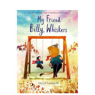 【预售】【英国插画师David Litchfield】我的朋友比利·威斯克斯 My Friend, Billy Whiskers 原版英文儿童绘本 熊与钢琴作者