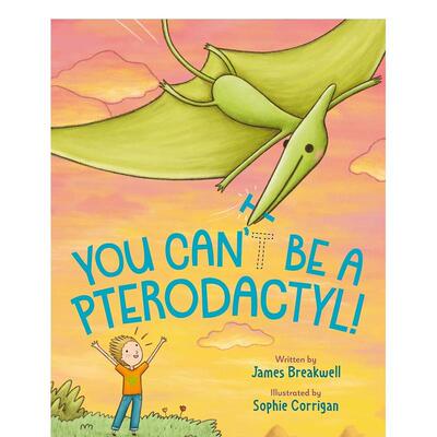 【预售】你不可能是翼手龙！ You Can'T Be A Pterodactyl! 原版英