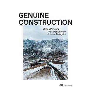 【预售】真实建造：张鹏举在内蒙古的新地域主义实践 Genuine Construction ’原版英文建筑设计